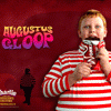 Augustus Gloop