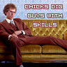 Chicks dig guys with skills